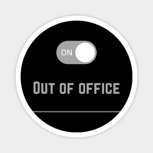 Out Of Office Magnet